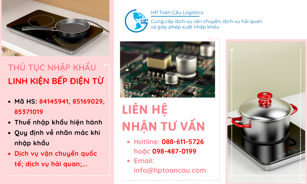 Thủ tục và thuế nhập khẩu Linh kiện bếp điện từ