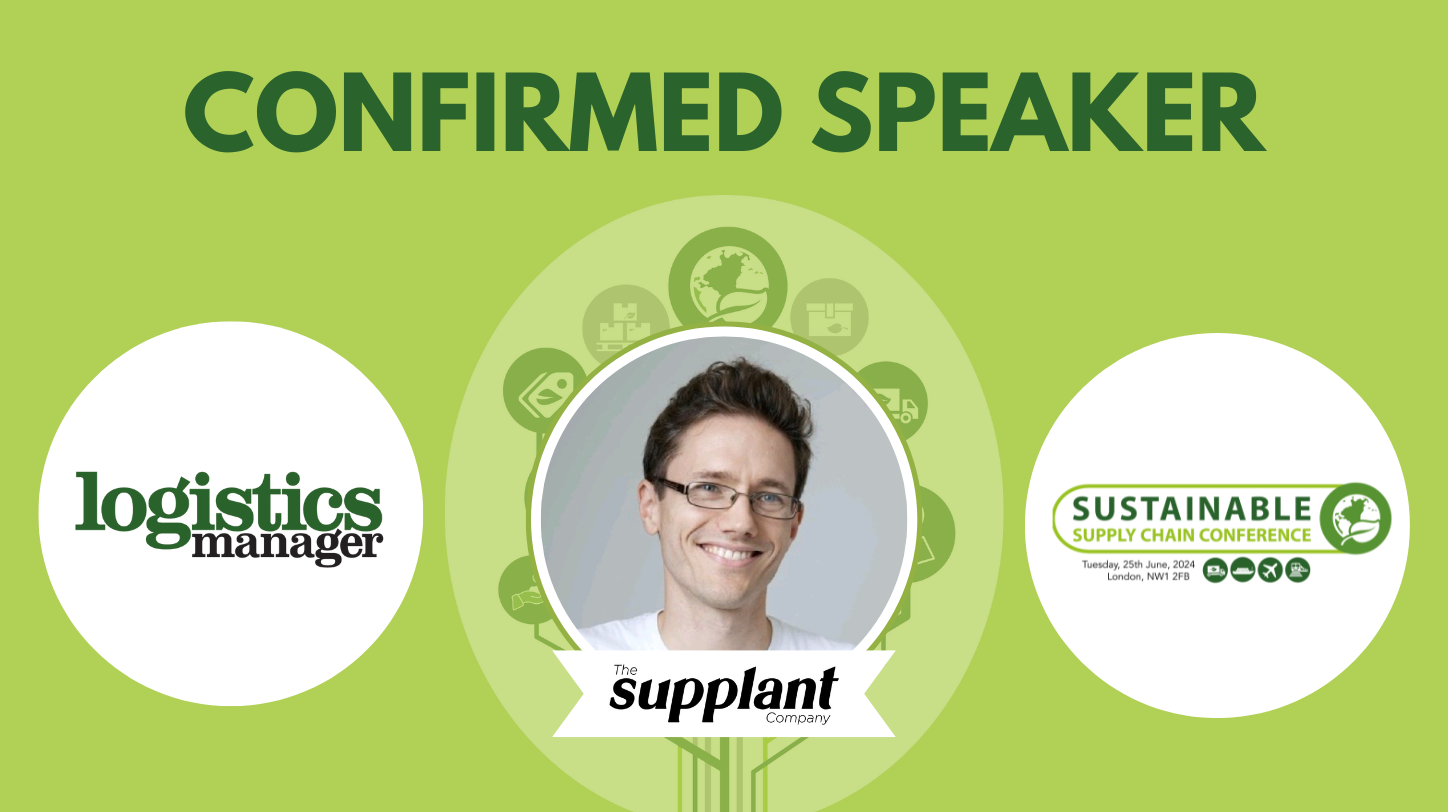 The Supplant Company’s Dr Tom Simmons to speak at Logistics Manager’s Sustainable Supply Chain Conference