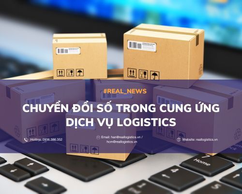 CHUYỂN ĐỔI SỐ TRONG CUNG ỨNG DỊCH VỤ LOGISTICS
