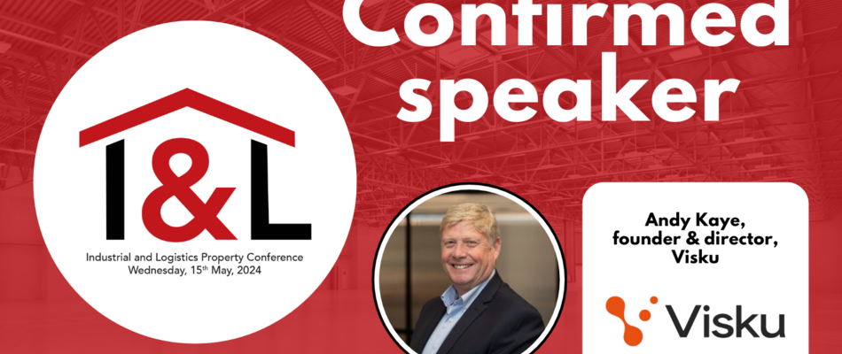 Visku’s Andy Kaye to speak at Logistics Manager’s Industrial & Logistics Property Conference