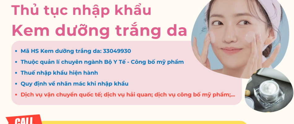 Thủ tục và thuế nhập khẩu Kem dưỡng trắng da