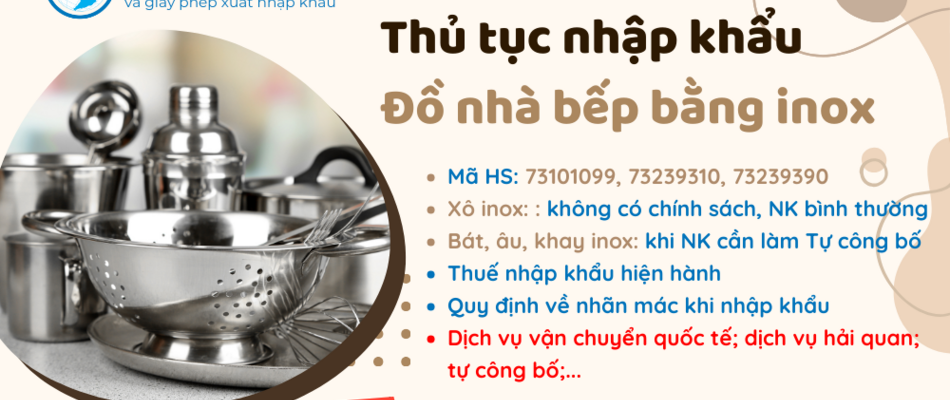 Thủ tục và thuế nhập khẩu Đồ nhà bếp bằng inox