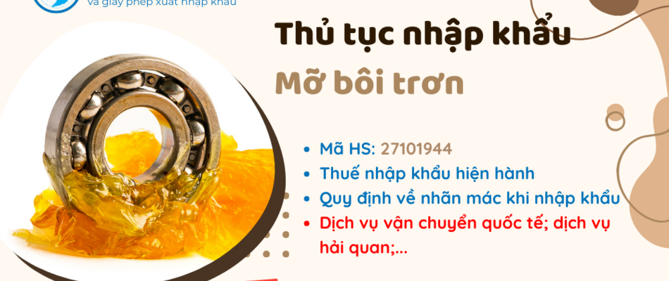 Thủ tục và thuế nhập khẩu Mỡ bôi trơn