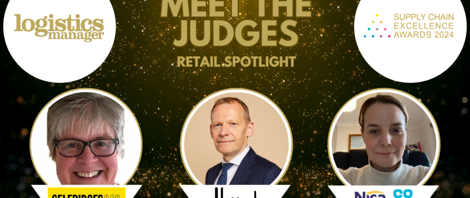 Meet the judges of the Supply Chain Excellence Awards 2024: retail spotlight