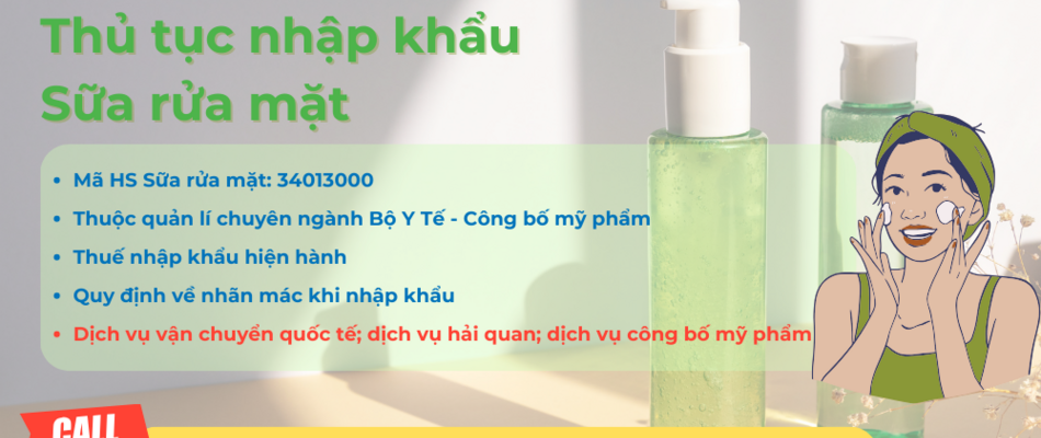 Thủ Tục Và Thuế Nhập Khẩu Sữa Rửa Mặt