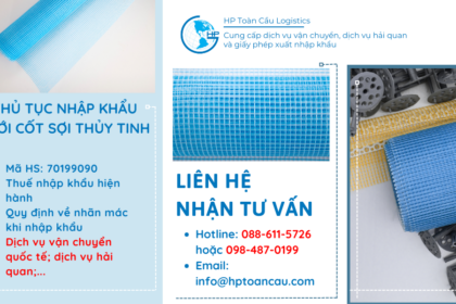 Thủ tục và thuế nhập khẩu lưới cốt sợi thủy tinh